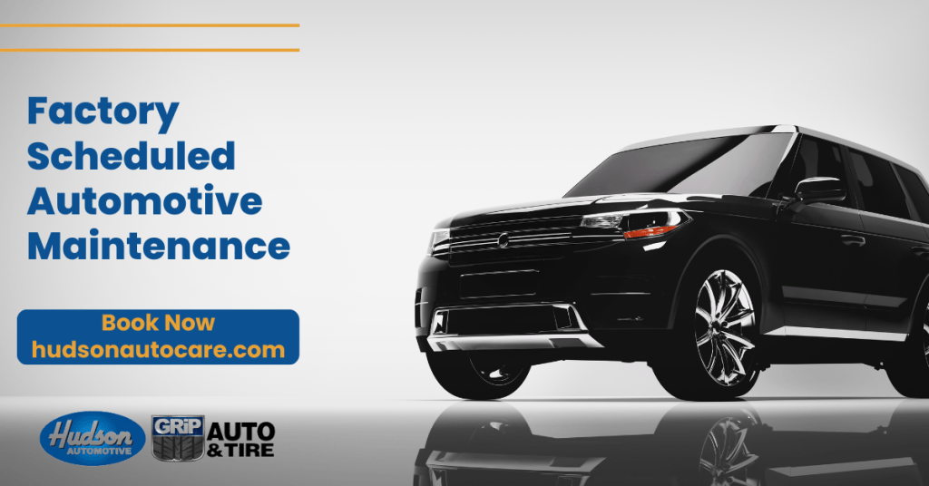 Factory Scheduled Automotive Maintenance